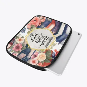 Tablet Sleeve - Just a girl who loves books