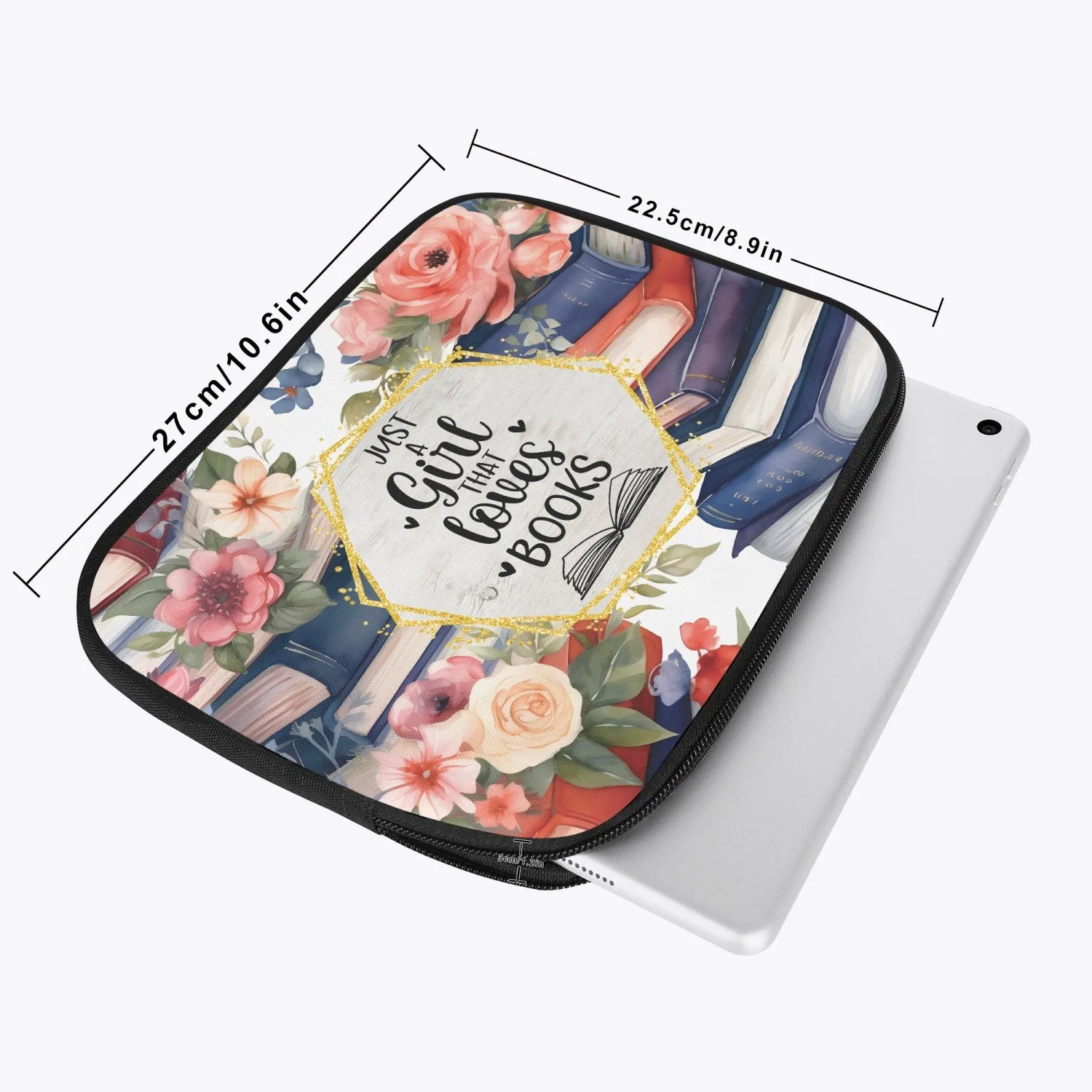 Tablet Sleeve - Just a girl who loves books